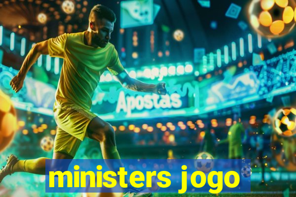 ministers jogo